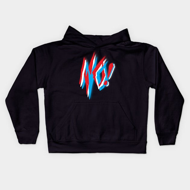 No! Kids Hoodie by barmalisiRTB